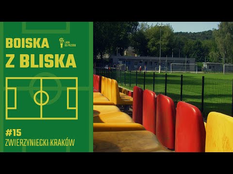 🟩 Boiska z bliska #15: Zwierzyniecki Kraków