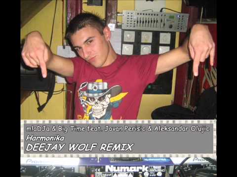 █▬█ █ ▀█▀ Big Time feat. Jovan Perisic - Harmonika (DEEJAY WOLF REMIX)