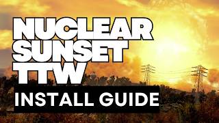 Nuclear Sunset Fallout Install Guide - Step by Step 2026