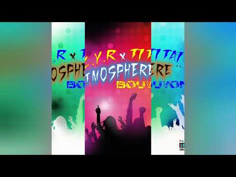 C.Y.R x TITAÏ - " ATMOSPHERE " BOUYON