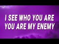 Tommee Profitt - I see who you are you are my enemy (Enemy) (Lyrics)