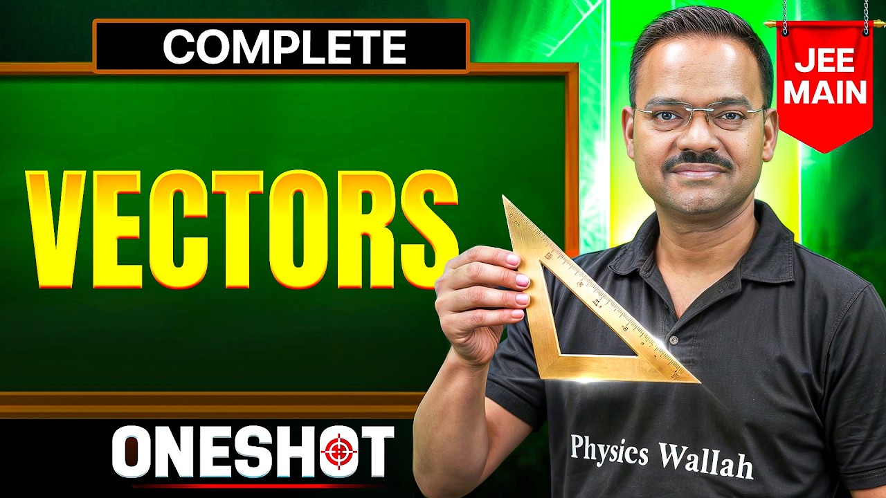Complete VECTOR in One Shot || All Concepts & PYQ's || JEE Main