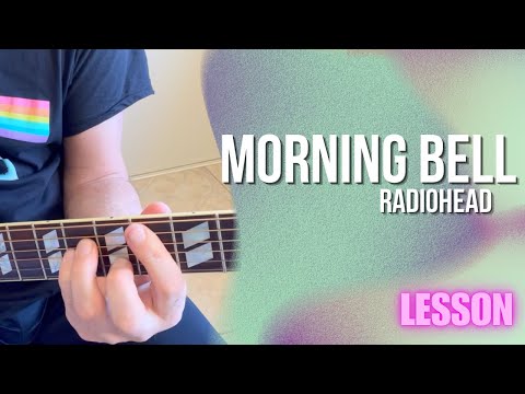 Morning Bell - Radiohead