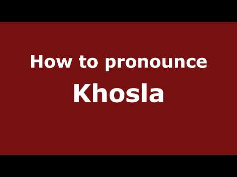 Pronounce Names - How to Pronounce Khosla