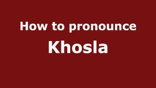 How to pronounce Khosla