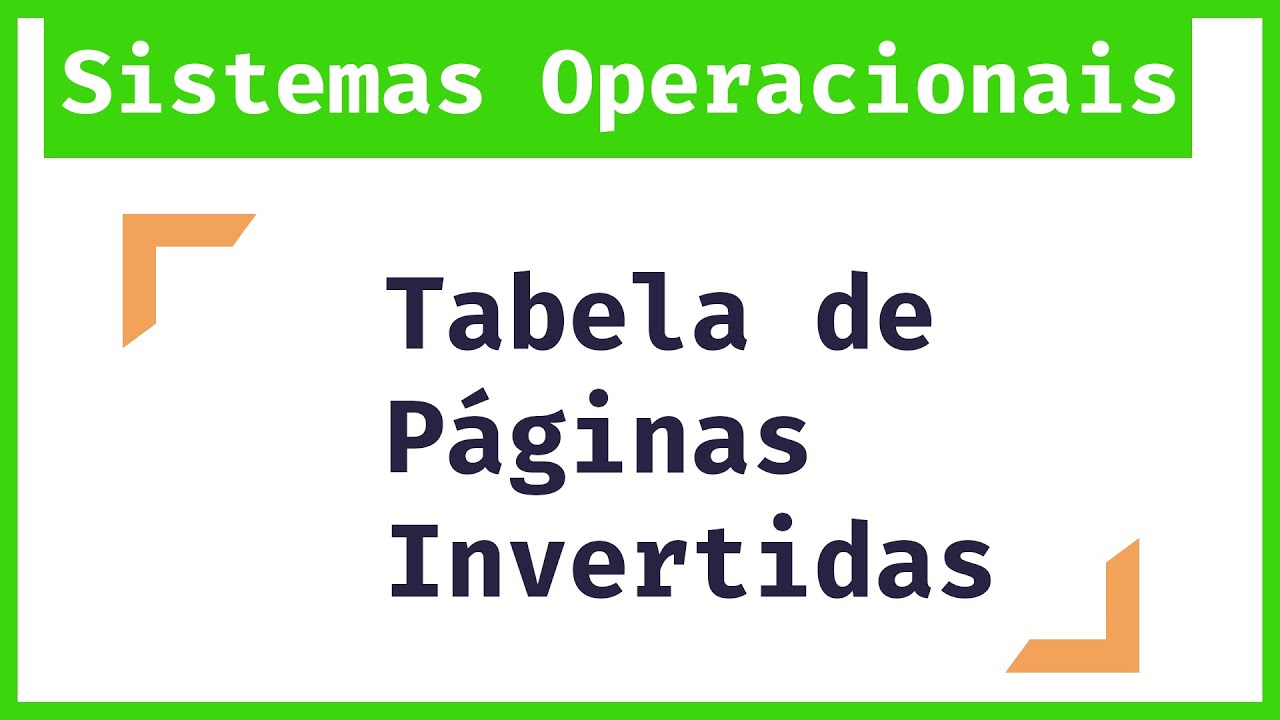 Me Salva Sistemas Operacionais: Como Funciona Tabela de Páginas Invertidas