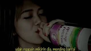 Download lagu Story' wa cewek mabuk santuy 😜 mp3