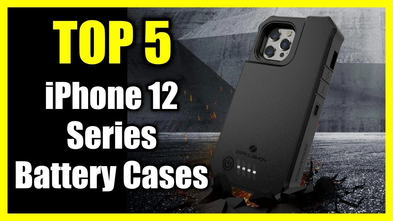 Top 5 Best Battery Cases for iPhone 12 Series