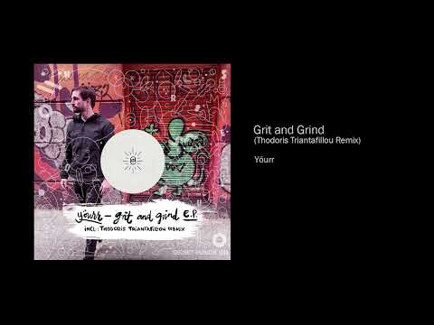 Yöurr - Grit and Grind (Thodoris Triantafillou Remix)