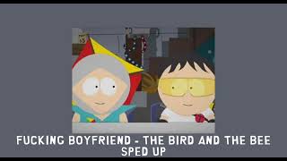 F̶u̶c̶k̶i̶n̶g̶ Boyfriend - The Bird And The Bee [sped up] (REPOST)