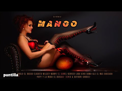 Dj Unic, El Chulo, El Kamel - Mango (Video Oficial) feat El Rocko, Ale el más buscado, Anubix