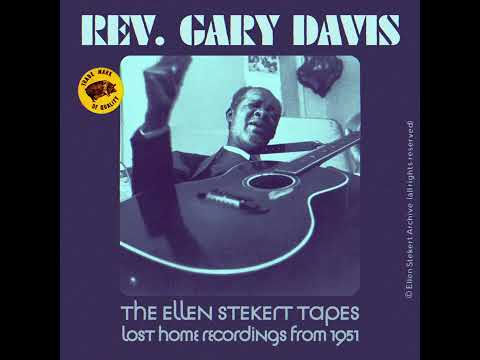 Reverend Gary Davis - The Ellen Stekert Tapes [LOST RECORDINGS FROM 1951]