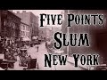 Survival in New York's brutal FIVE POINTS Slum (The Bend on Mulberry Street)