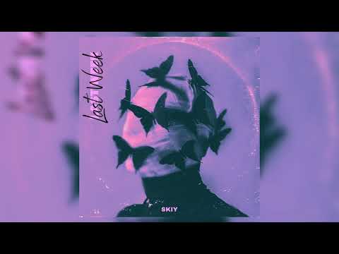 Skiy - Last Week (Prod. Rossgossage x Ayoley Beats)