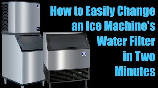 How to Easily Change an Ice Machine