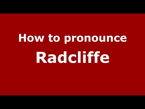 How to pronounce Radcliffe