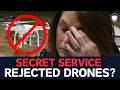 Trump Security Drones REJECTED by Secret Service... WHY??