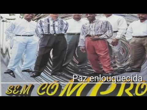 Paz enlouquecida - Sem Compromisso