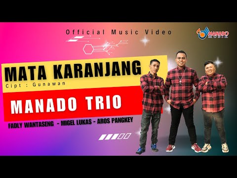 Mata Karanjang  - Manado Trio (Official Music Video)