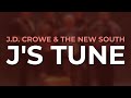 J.D. Crowe & The New South - J's Tune (Official Audio)