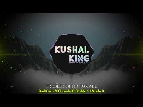 BadKash & Chondo ft DJ ANI - I Made It