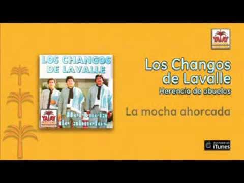 Los Changos de Lavalle - La mocha ahorcada