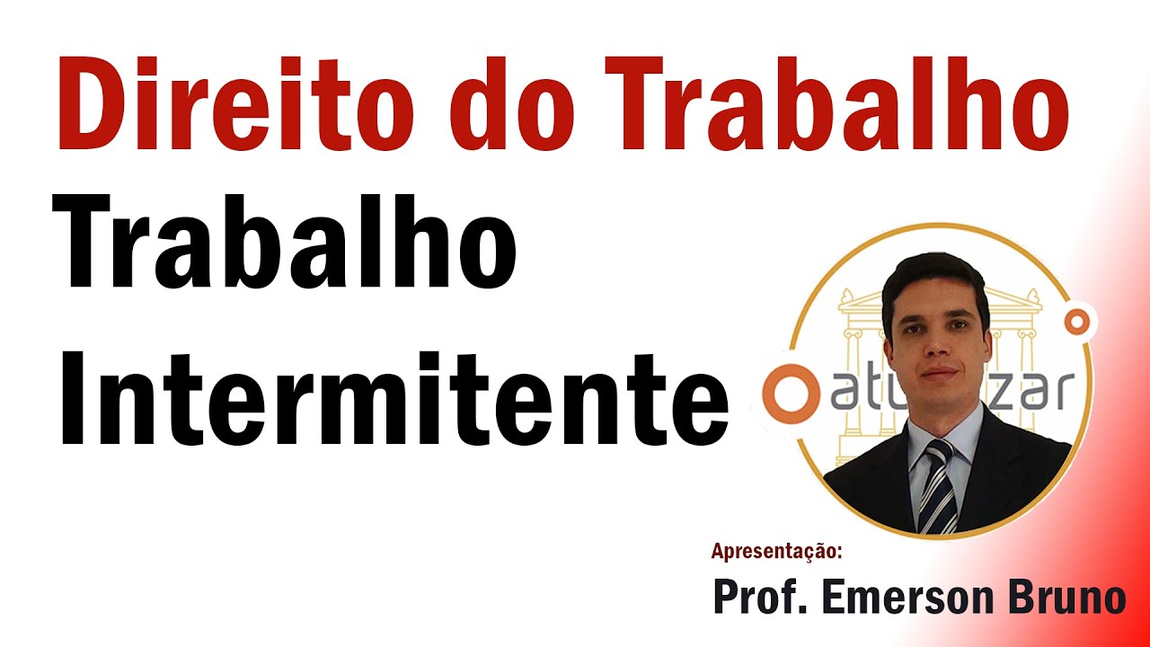 Trabalho Intermitente (CLT - Art. 452-A)