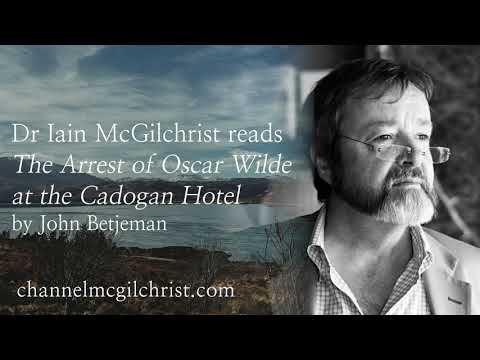 Daily Poetry Readings #127: The Arrest of Oscar Wilde by John Betjeman read by Dr Iain McGilchrist