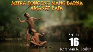 Download lagu Dongeng Mang Barna Amanat Bapa. seri ka 16 mp3 Download lagu Dongeng Mang Barna Amanat Bapa. seri ka 16 mp3