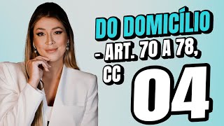 Artigos 70 a 78 Código Civil - Domicílio