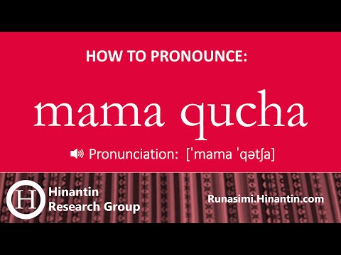How to pronounce mama qucha ‘sea’