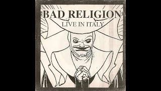 Bad Religion, Live In Italy - Too Much To Ask; We All Are Gonna Die; Sometimes It Feels Like; Faith