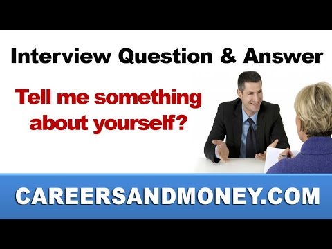 Interview Question and Answer -Tell Me Something About Yourself Video
