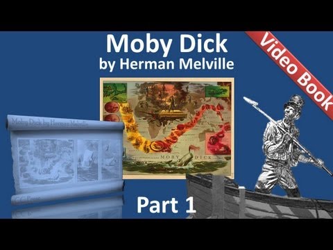 Part 01 - Moby Dick Audiobook by Herman Melville (Chs 001-009)