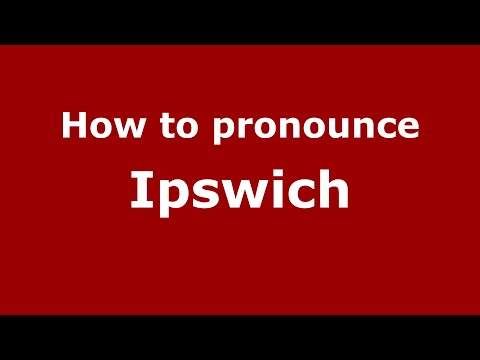 How to pronounce Ipswich