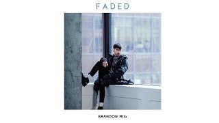 Brandon Mig - Faded (Official Audio)