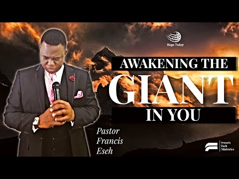 Awakening The Giant In You | Pastor Francis Eseh