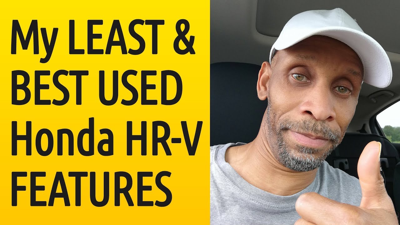 My Least & Best Features Of The Honda HRV