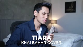 Download lagu KRIS - TIARA (COVER BY KHAI BAHAR) mp3