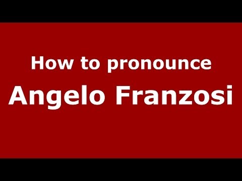 How to pronounce Angelo Franzosi (Italian/Italy)  - PronounceNames.com