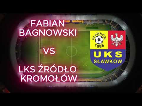 FABIAN BAGNOWSKI VS LKS ŹRÓDŁO KROMOŁÓW