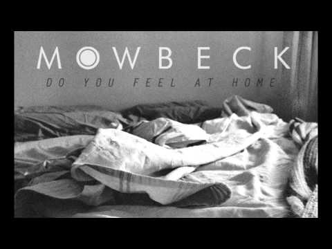 Mowbeck - Do You Feel at Home