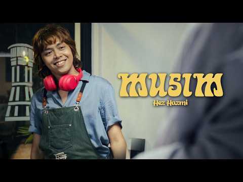 HEZ HAZMI - MUSIM (OFFICIAL MUSIC VIDEO)