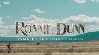 Ronnie Dunn &quot;Damn Drunk&quot; Video Trailer