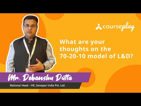 Mr. Debanshu Dutta shares his thoughts on the 70-20-10 model of employee learning