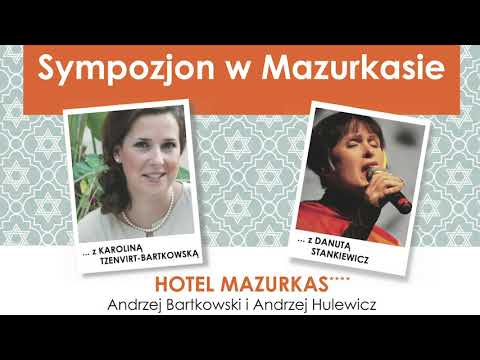 2 Sympozjon w Mazurkasie - całość - Karolina Tzenvirt-Bartkowska, A.Balcerzak, D.Stankiewicz