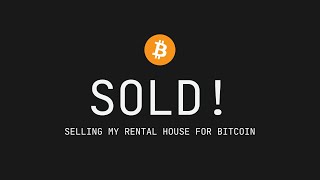 selling my rental house for bitcoin