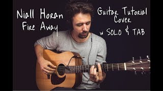 Niall Horan - Fire Away GUITAR TUTORIAL w SOLO&TAB/Fire Away GUITAR LESSON Guitar Cover How To play