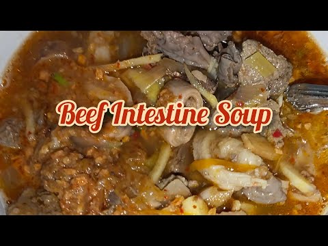 Beef Intestine Soup | Spicy Beef Intestine Soup