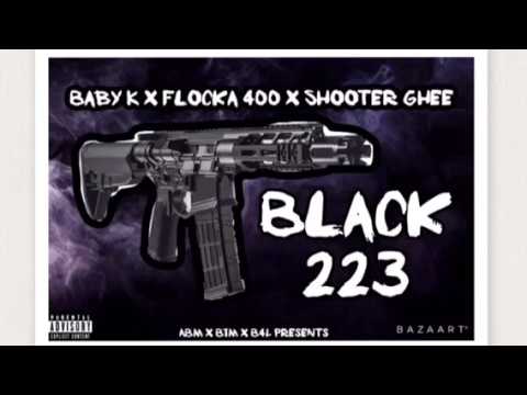 Baby K x Flocka 400 x Shooter Ghee - BLACK 223